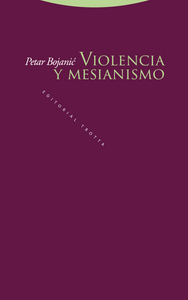 VIOLENCIA Y MESIANISMO - Petar Bojanić