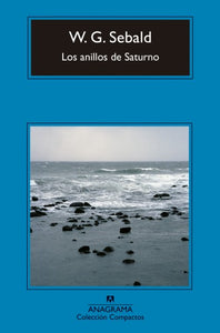 LOS ANILLOS DE SATURNO - W. G. Sebald