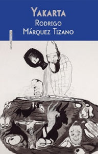 YAKARTA - Rodrigo Márquez Tizano