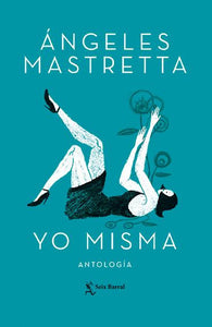 YO MISMA - Ángeles Mastretta